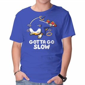 Gotta Go Slow Unisex
