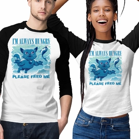 Relaxed Movement Roomy Design I Am Always Hungry